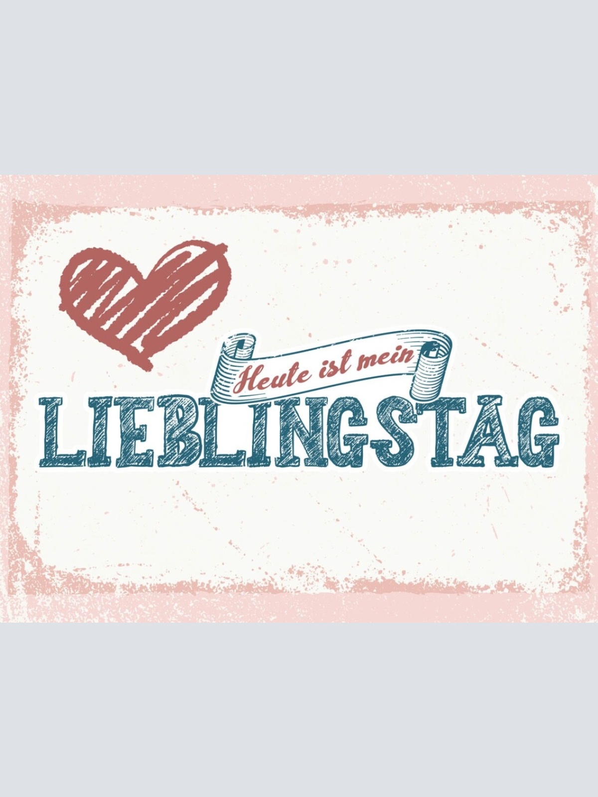 Schild Heute Ist Mein Lieblingstag Wochentag 12x18 20x30 30x40 Blech/Holz