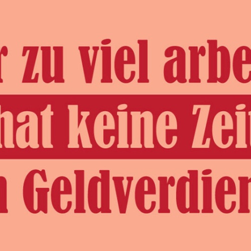Schild Wer Zuviel Arbeitet Hat Keine Zeit Zum Geld Verdienen 27x10 Blech od.Holz