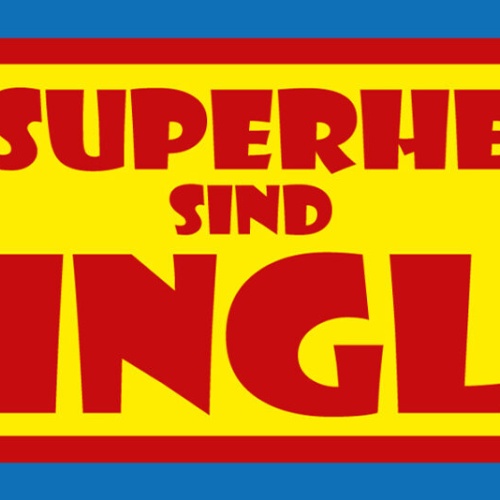 Schild Alle Superhelden Sind Single Beziehung Liebe Paar 27 x 10 Blech od. Holz