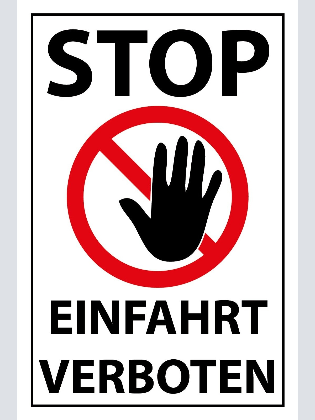 Schild Stop Einfahrt verboten Hand 12x18 / 20x30 / 30x40 Blech od. Holz