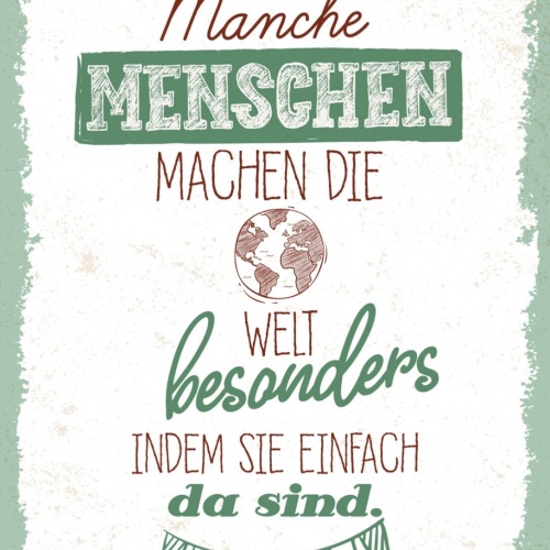 Schild Manche Menschen Machen Die Welt Besonders Da 12x18 20x30 30x40 Blech/Holz