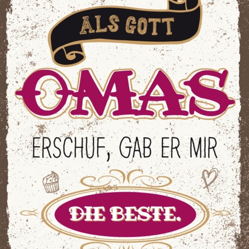 Schild Als Gott Omas Erschuf Gab Er Mir Die Beste 12x18 20x30 30x40 Blech/Holz