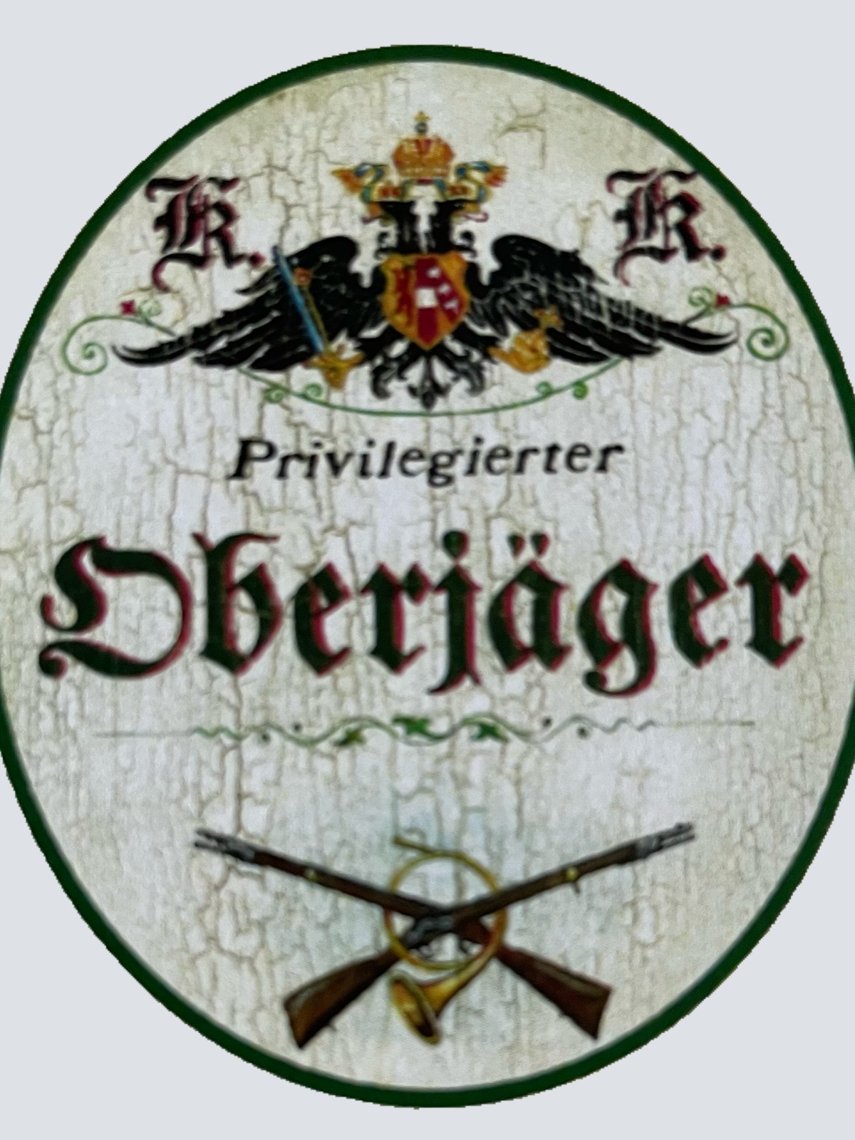 KuK Nostalgie Holzschild Privilegierter Oberjäger Jäger Wald Förster Schild