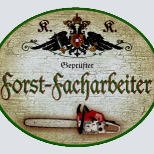 KuK Nostalgie Holzschild Geprüfter Forst-Facharbeiter Wald Baum Sägen Schild