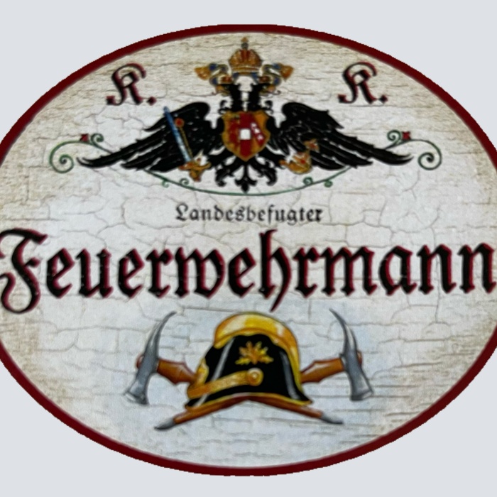 KuK Nostalgie Holzschild Landesbefugter Feuerwehrmann Brand Schutz Feuer Schild