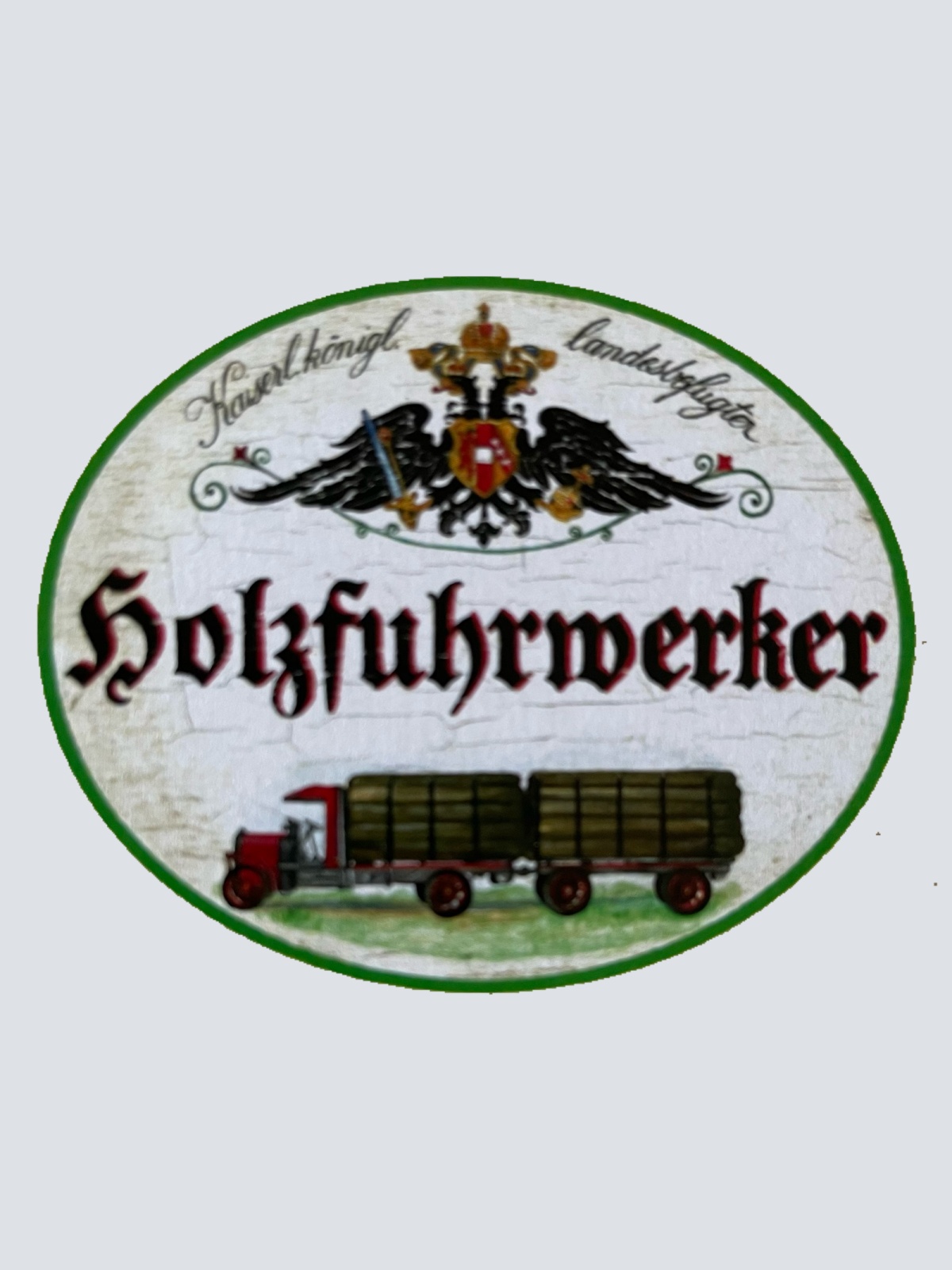 KuK Nostalgie Holzschild Landesbefugter Holzfuhrwerker Fahrer Holz Baum Schild