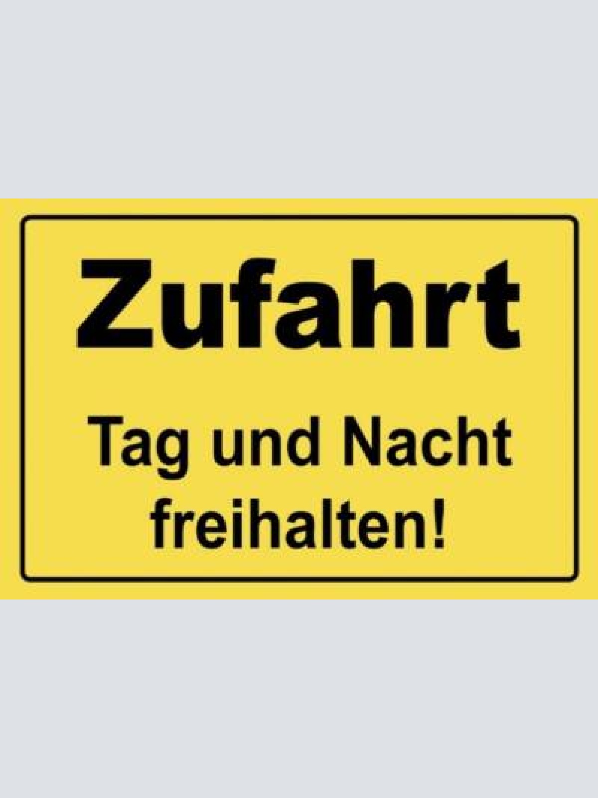 Schild zufahrt tag und nacht freihalten  12x18 / 20x30 / 30x40 blech od. holz