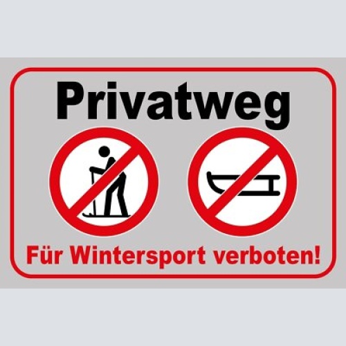 Schild privatweg für wintersport verboten 12x18 / 20x30 / 30x40 blech od. holz