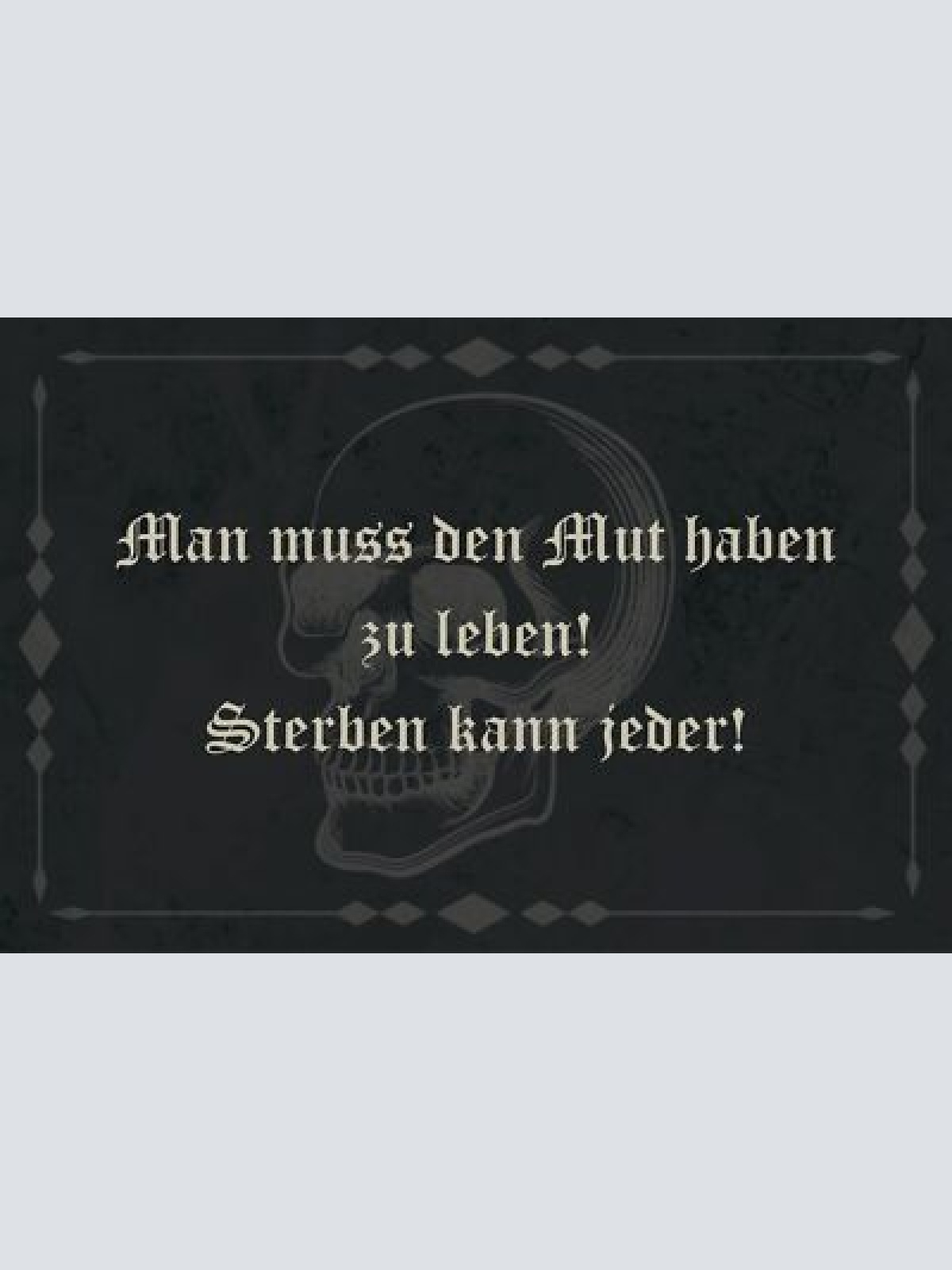 Nostalgie schild mut leben sterben positiv 12x18 / 20x30 / 30x40 blech od. holz