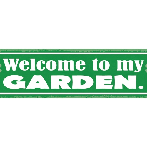 Schild Welcome To My Garden Garten Pflanzen Blumen Beet 46 x 10 Blech od. Holz