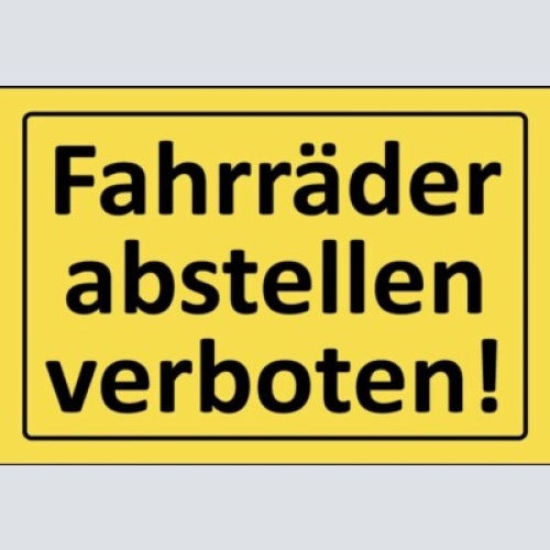 Schild fahrräder abstellen verboten fahrrad 12x18 / 20x30 / 30x40 blech od. holz