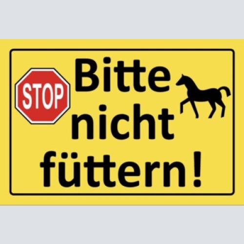 Schild pferd bitte nicht füttern 12x18 / 20x30 / 30x40 blech od. holz