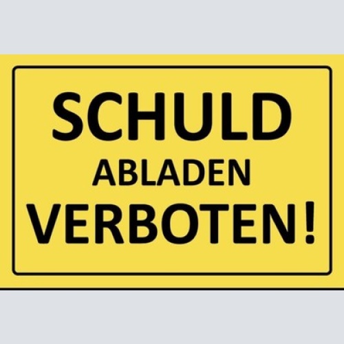 Schild schuld abladen verboten  12x18 / 20x30 / 30x40 blech od. holz
