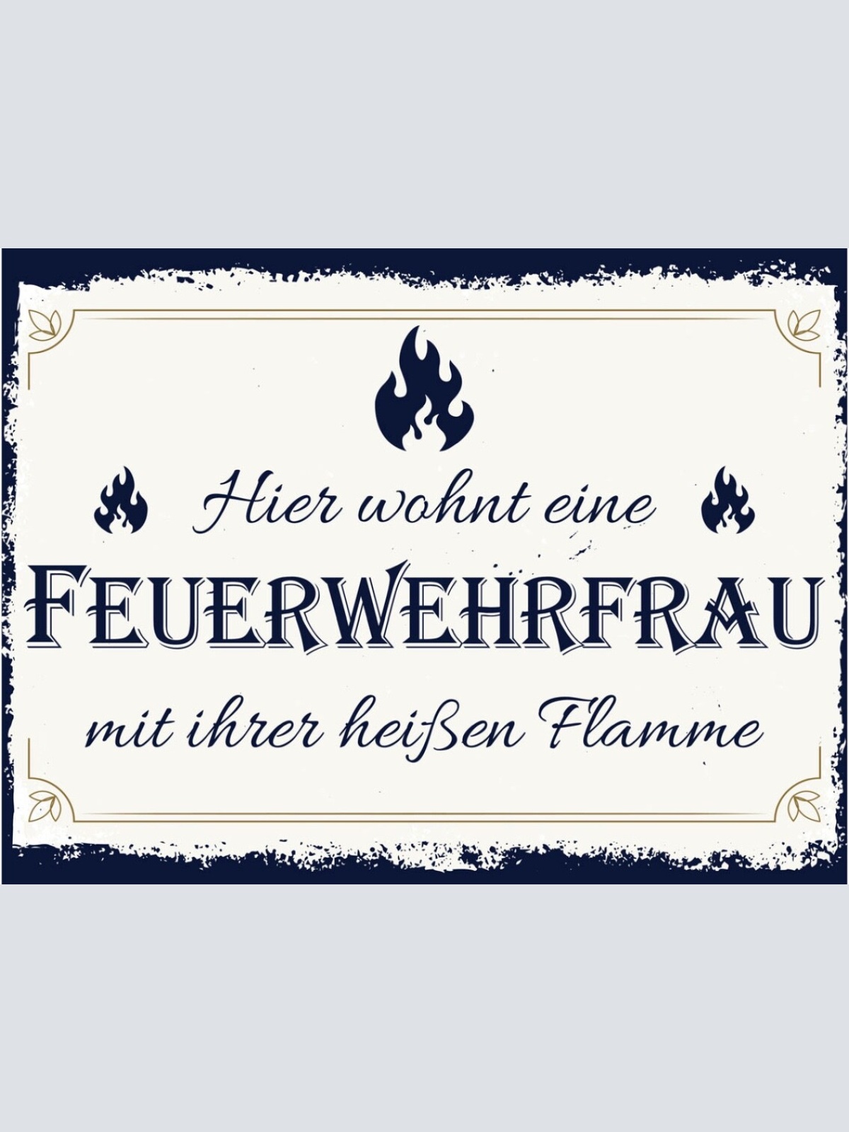 Schild Hier Wohnt Feuerwehrfrau Ihrer Heißen Flamme 12x18 20x30 30x40 Blech/Holz