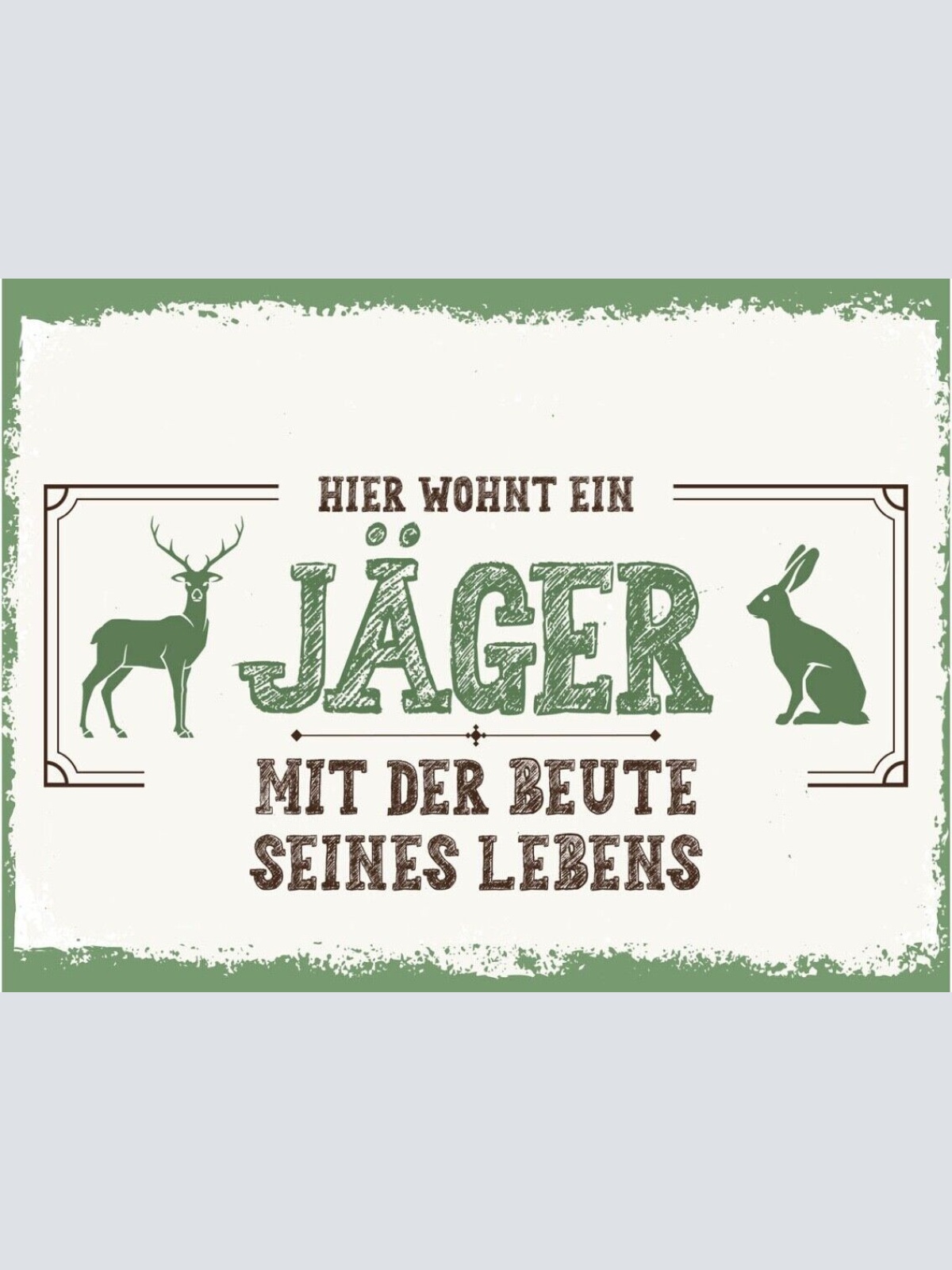 Schild Hier Wohnt Ein Jäger Beute Seines Lebens 12x18 20x30 30x40 Blech/Holz