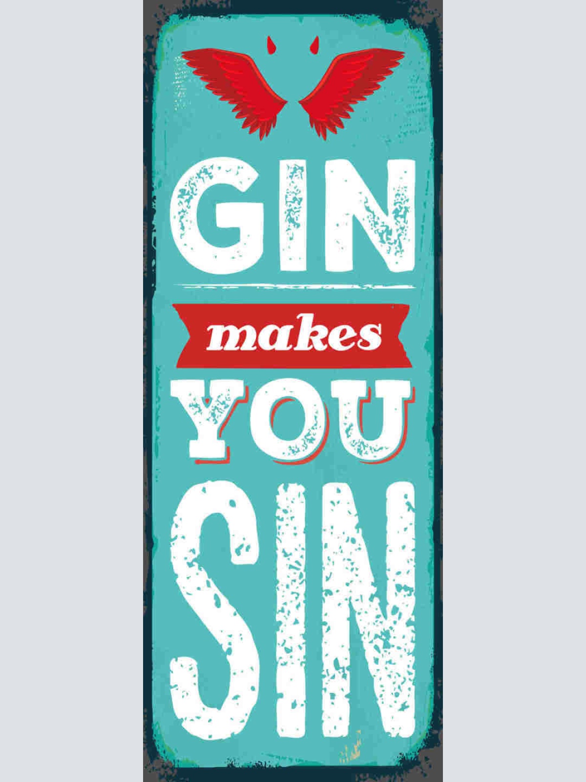 Schild Gin Makes You Sin Alkohol Bar Spirituose Drink Sünde 27x10 Blech od.Holz
