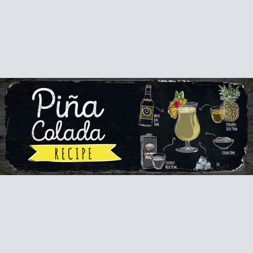 Schild Piña Colada Cocktail Rezept Bar Alkohol Drink Rum 27x10 Blech od.Holz