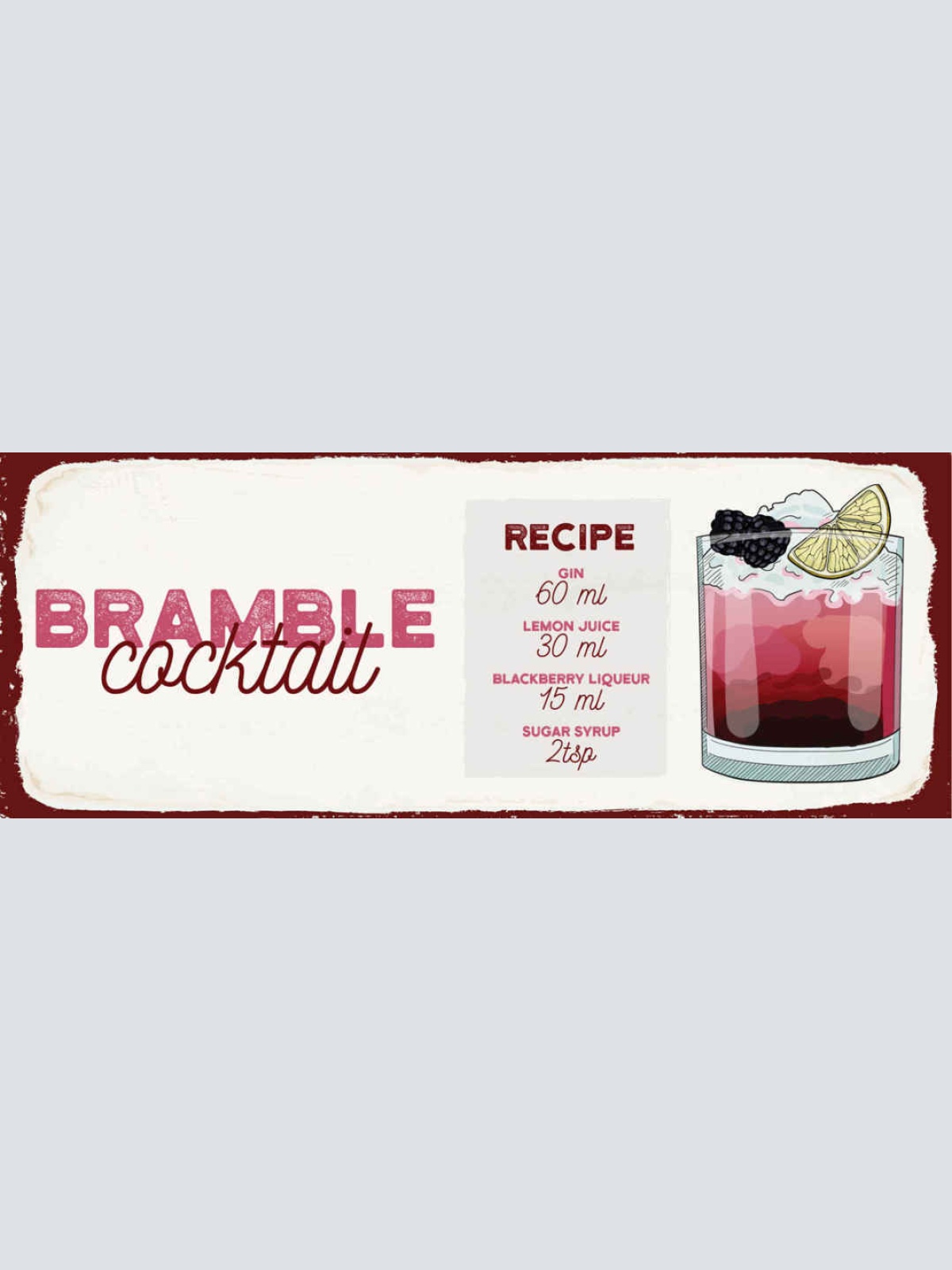 Schild Bramble Cocktail Rezept Bar Alkohol Drink Gin Likör 27x10 Blech od.Holz