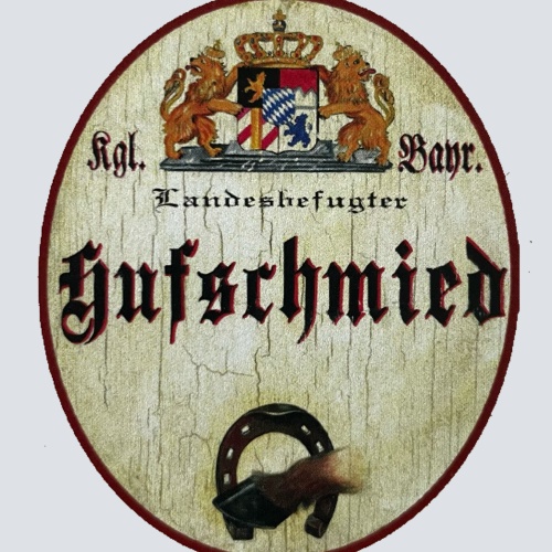Nostalgie Holzschild Bayern Königlich Bayerischer Landesbefugter Hufschmied