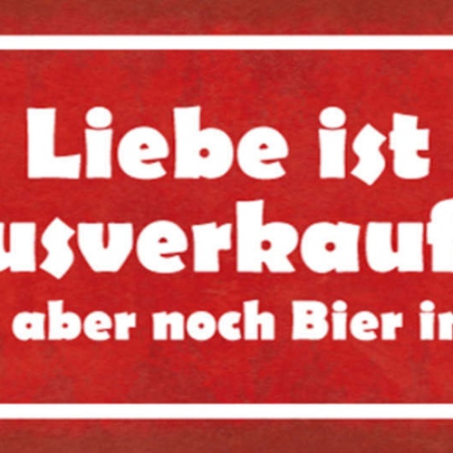 Schild Liebe Ist Ausverkauft Wir Hätten Aber Noch Ein Bier Im Angebot 27x10