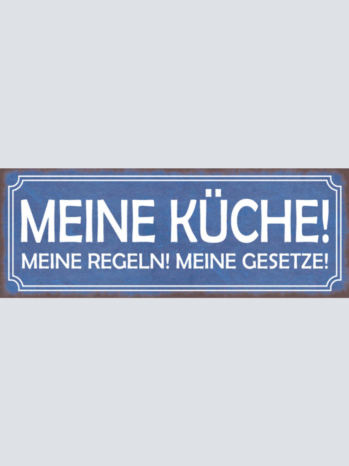 Schild Meine Küche Meine Regeln Meine Gesetze Kochen Koch 27x10 Blech od.Holz