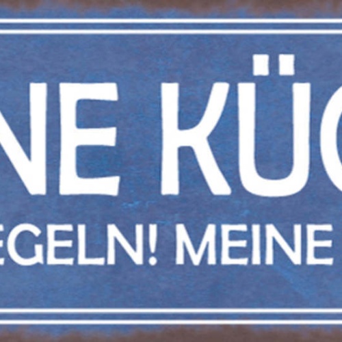 Schild Meine Küche Meine Regeln Meine Gesetze Kochen Koch 27x10 Blech od.Holz