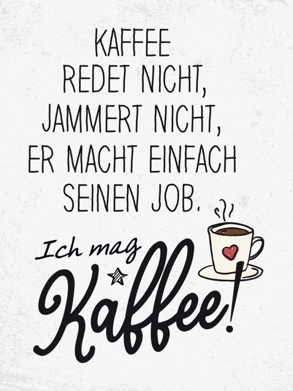 Schild Ich Mag Kaffee Redet Jammert Nicht Job 12x18 20x30 30x40 Blech/Holz LP