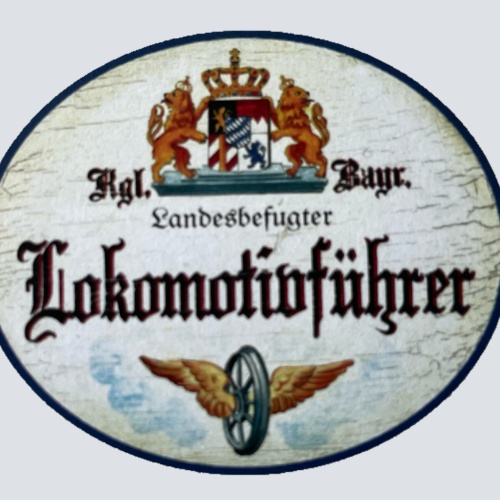 Nostalgie Holzschild Bayern Königlich Bayerischer Landesbefugter Lokomotivführer