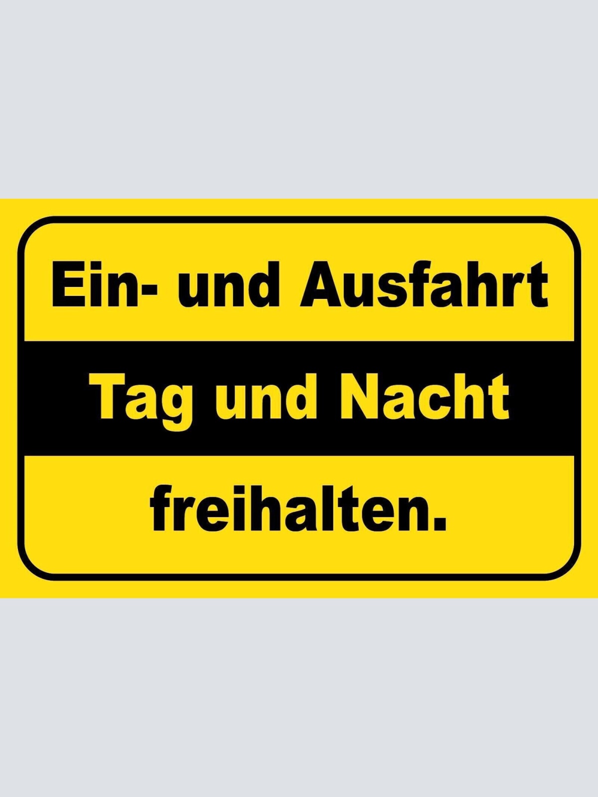 Schild ein & ausfahrt tag  nacht freihalten 12x18 / 20x30 / 30x40 blech od.holz