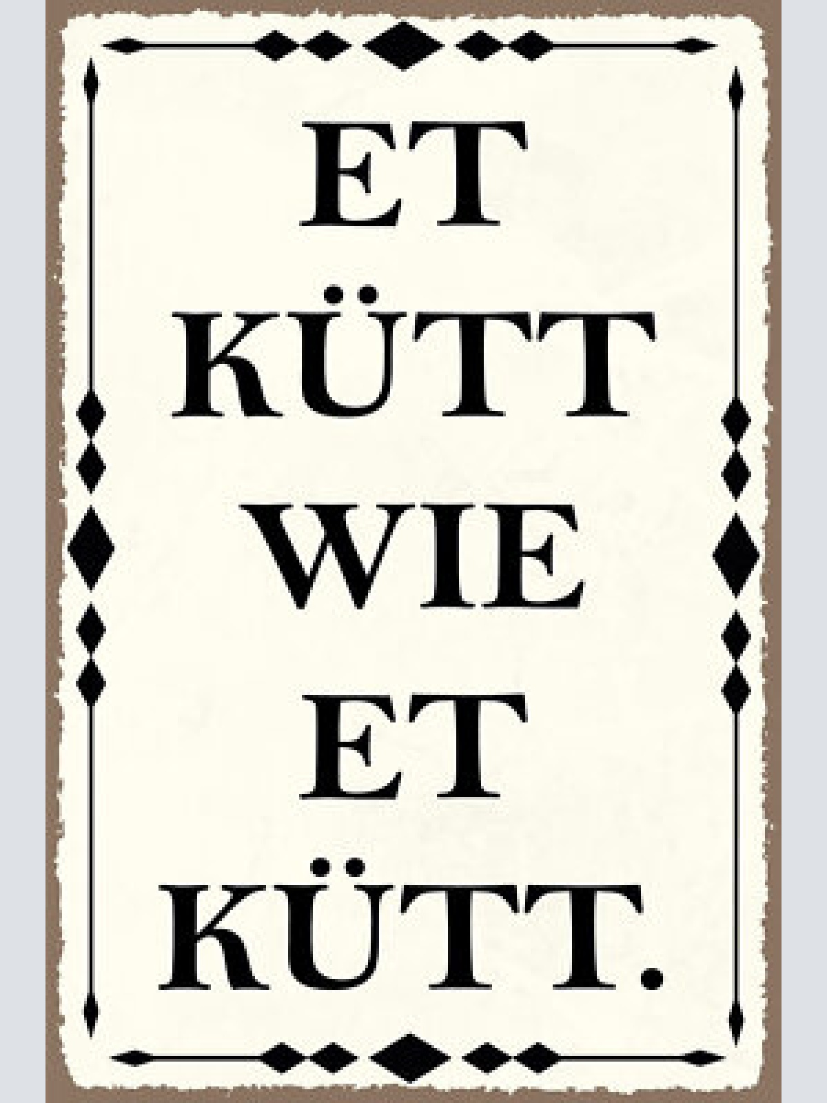 Nostalgie schild et kütt wie et kütt 12x18 / 20x30 / 30x40 blech od. holz