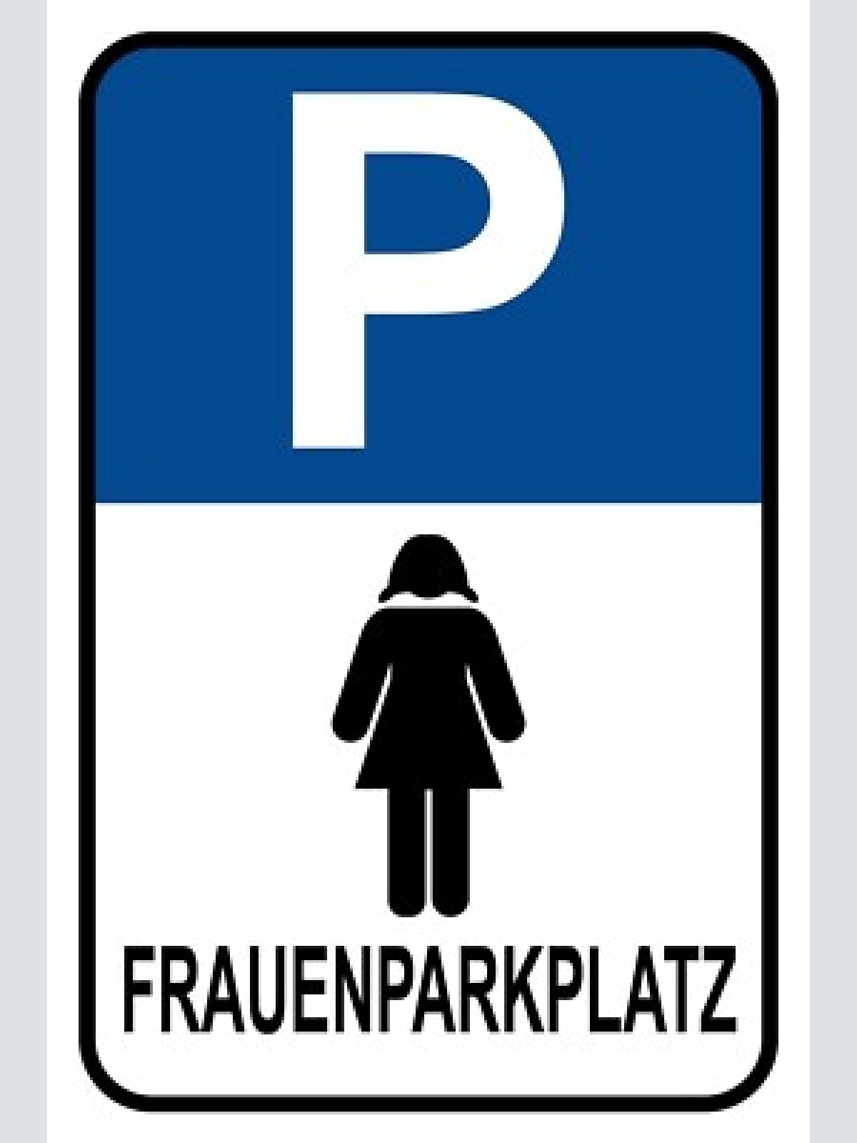 Schild frauen parkplatz parken 12x18 / 20x30 / 30x40 blech od. holz