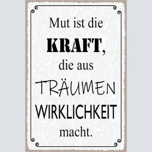 Nostalgie schild kraft träumen wirklichkeit 12x18 / 20x30 / 30x40 blech od. holz