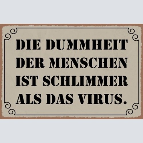 Nostalgie schild dummheit menschen virus 12x18 / 20x30 / 30x40 blech od. holz