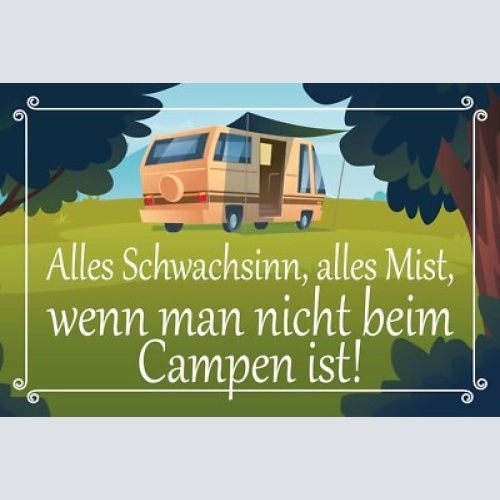Nostalgie schild schwachsinn mist campen 12x18 / 20x30 / 30x40 blech od.holz