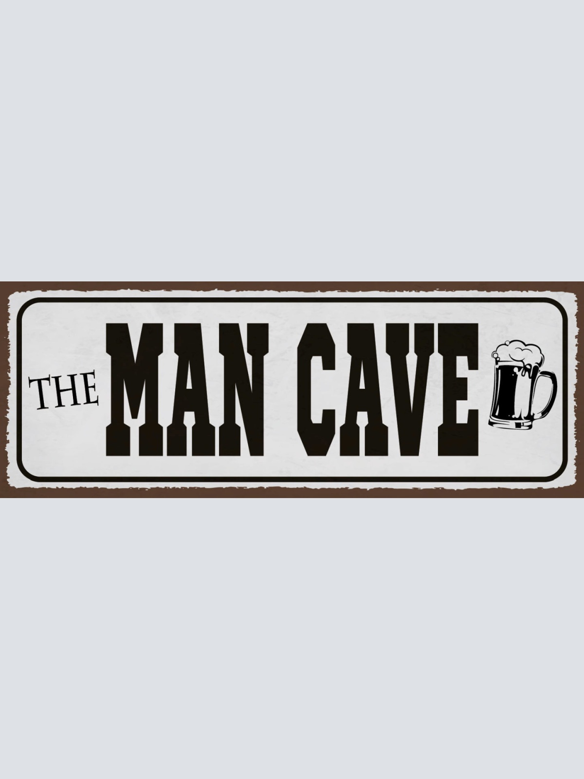 Schild The Man Cave Männer Zufluchtsort Höhle Rückzugsort 27x10 Blech od.Holz