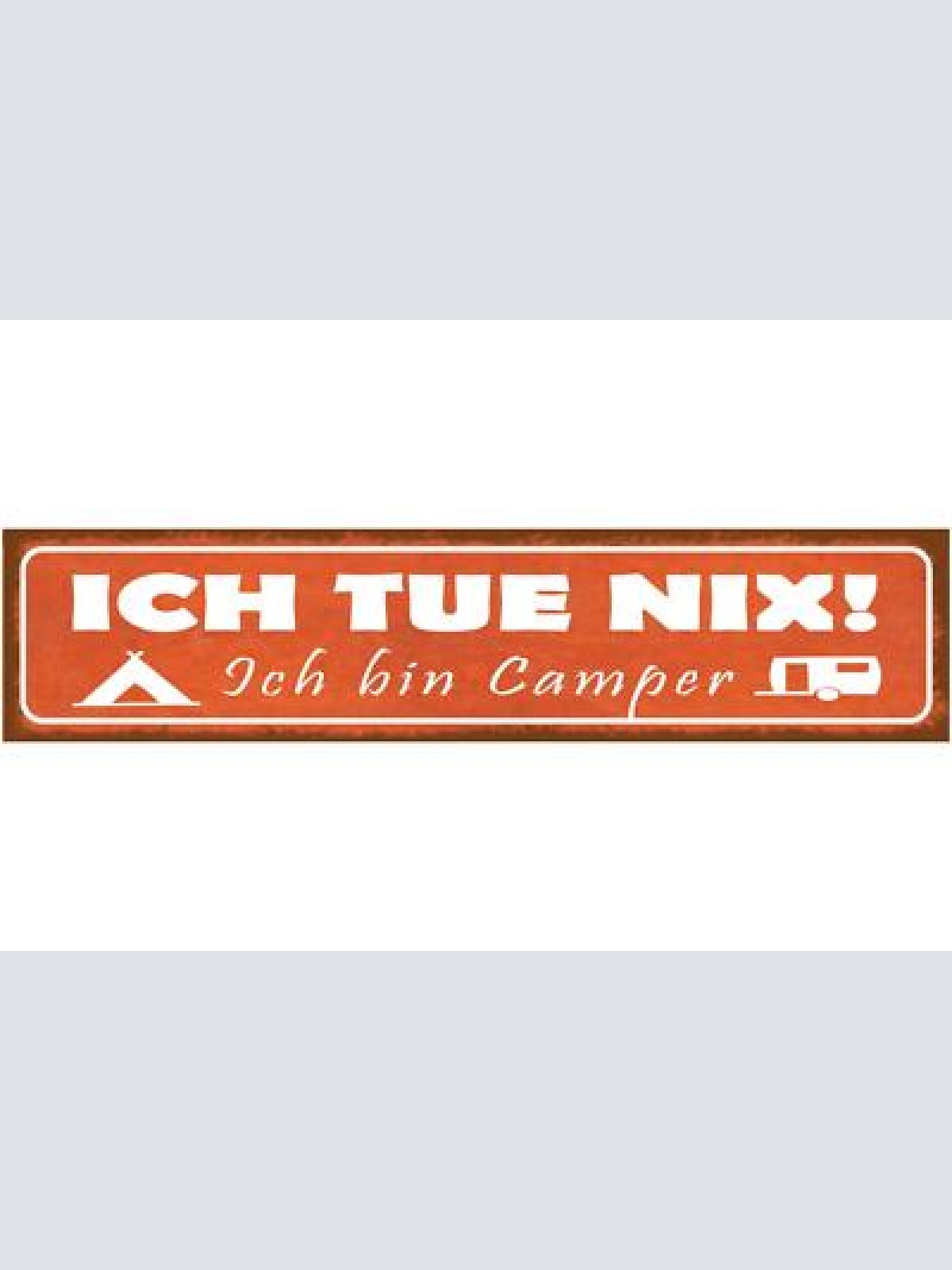 Schild ich tue nix ich bin camper camping wohnwagen camp 46 x 10 blech od. holz