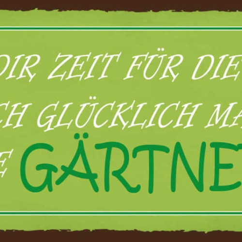 Schild Nimm Dir Die Zeit Für Dinge Die Dich Glücklich Machen Wie Gärtnern 27x10