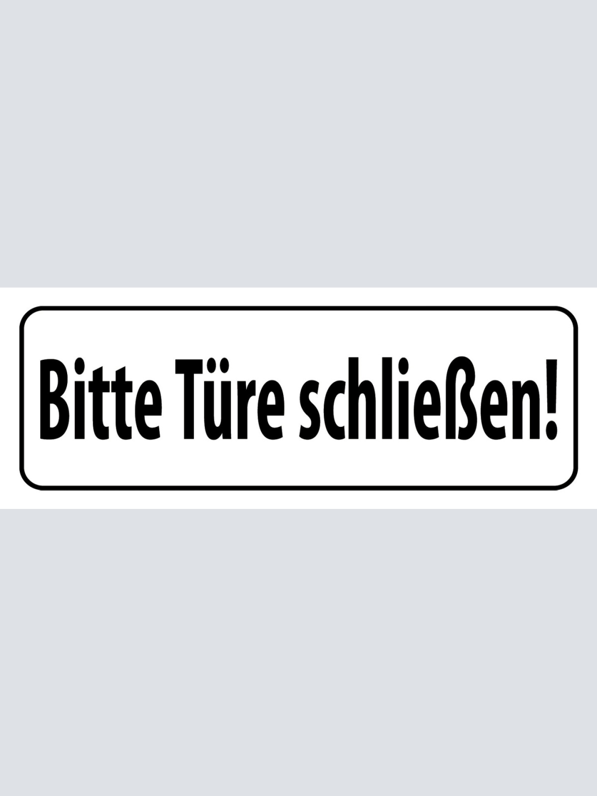 Schild Bitte Türe Schließen Tür Geschäft Büro Lokal Haus 27x10 Blech od.Holz