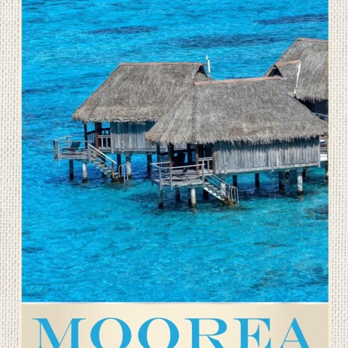 Schild Moorea French Polynesia Franz.Polynesien 12x18 20x30 30x40 Blech od. Holz