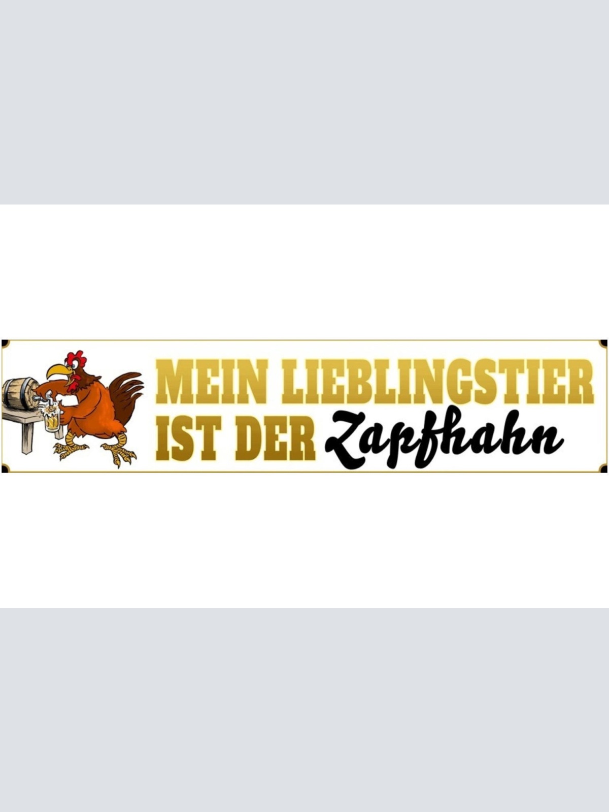 Schild Zapf Hahn Bier Lieblingstier Fass Alkohol Trinken 46 x 10 Blech od. Holz