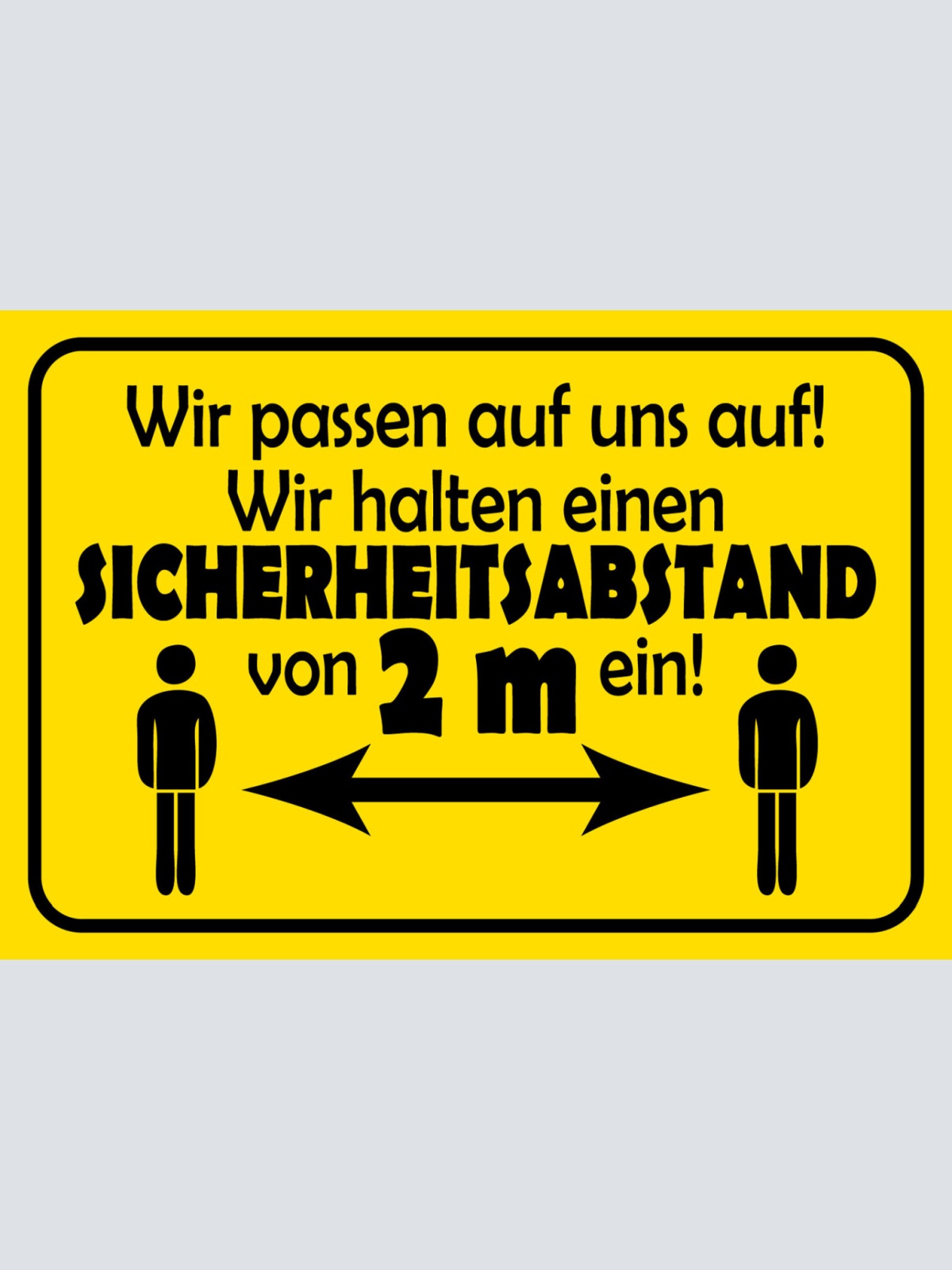 Schild Spruch Wir passen auf uns auf Sicherheitsabstand 2m Hygiene JW