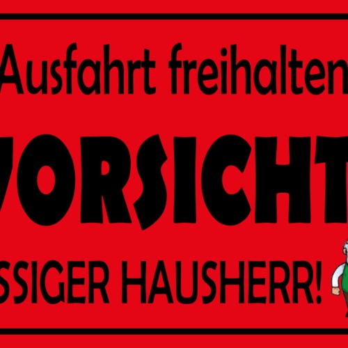 Schild Spruch Ausfahrt freihalten Vorsicht Bissiger Hausherr Warnung JW