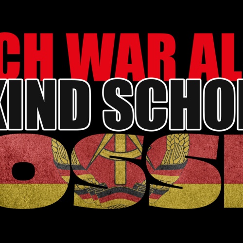 Schild Spruch Ich war als Kind schon Ossi DDR JW