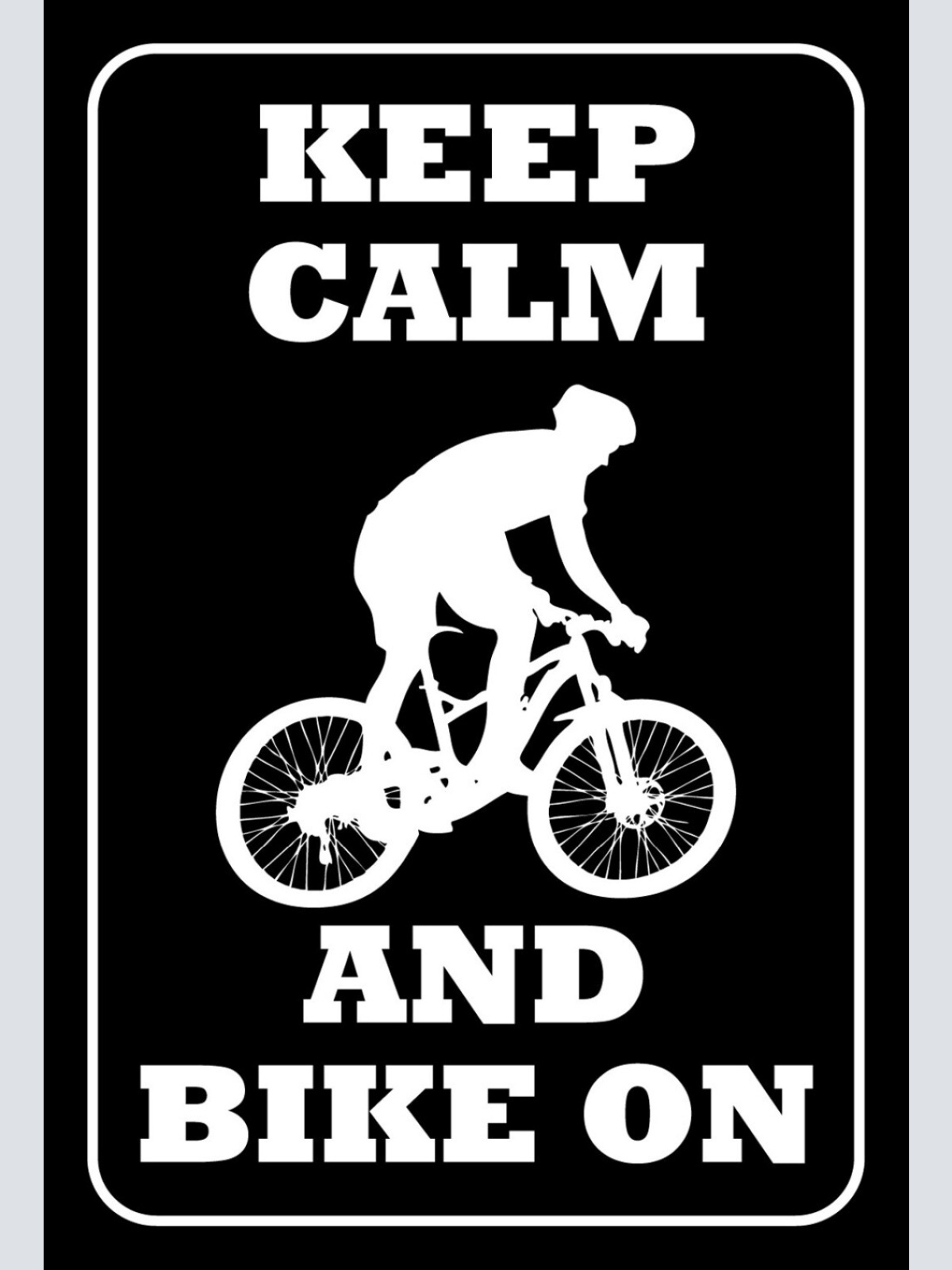 Schild Spruch Keep calm and Bike on Ruhig bleiben weiter radeln Fahrrad JW