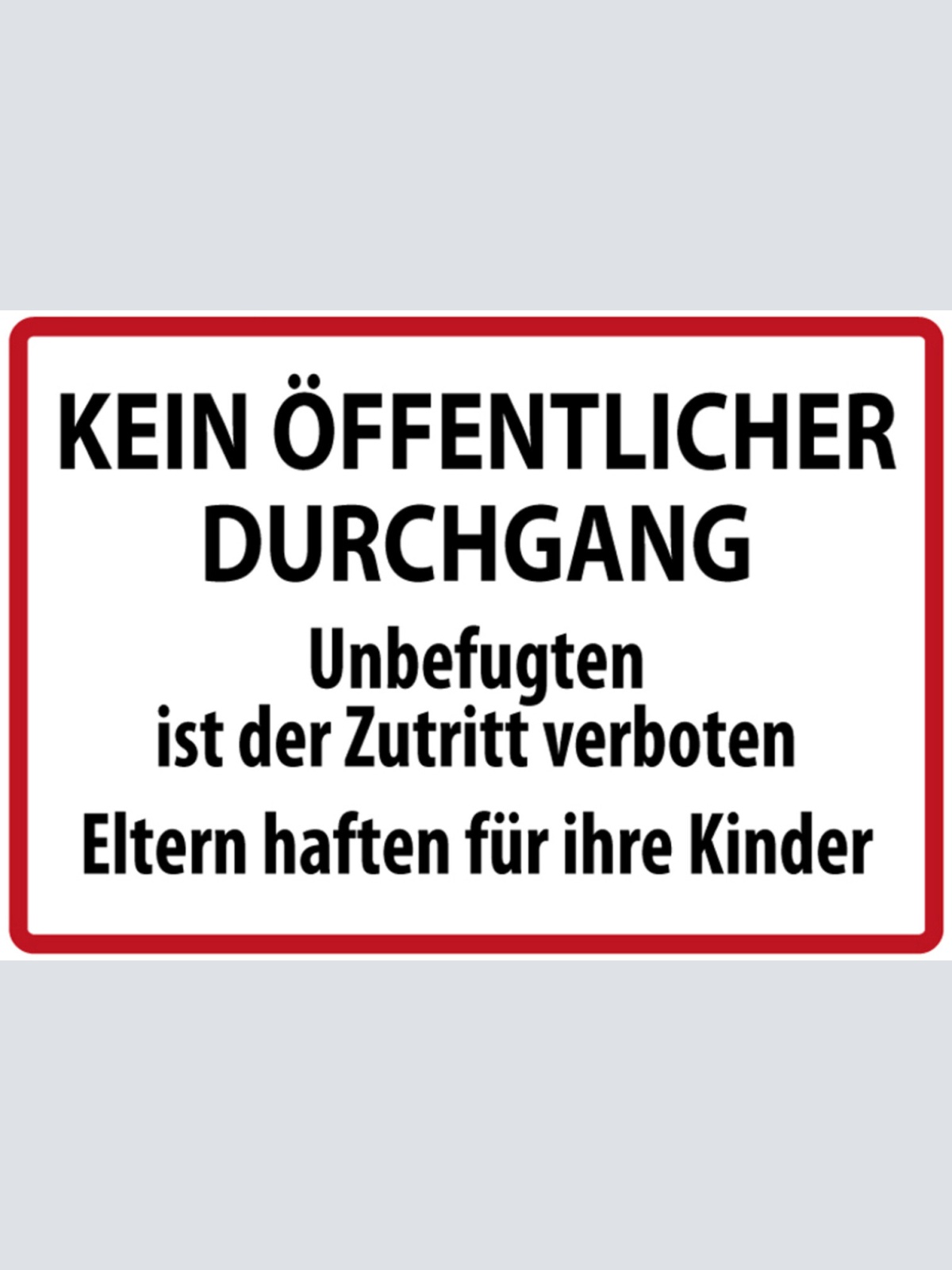 Schild Spruch Kein öffentlicher Durchgang Unbefugten ist der Zutritt verboten JW