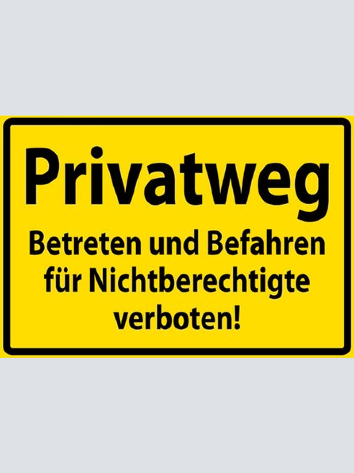 Schild Spruch Privatweg Betreten und Befahren für Nichtberechtigte verboten JW