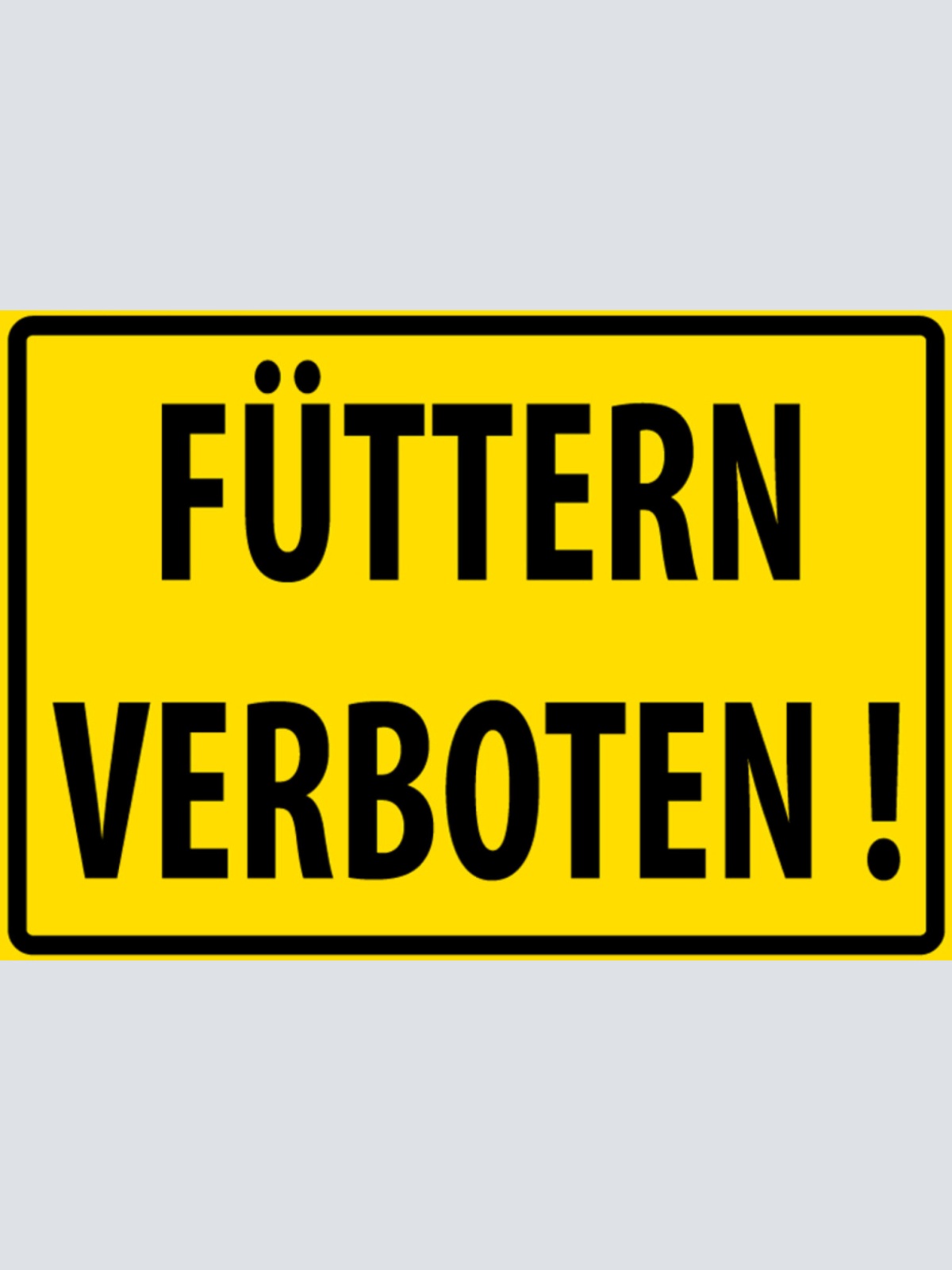 Schild Spruch Füttern verboten Warnung Verbot JW