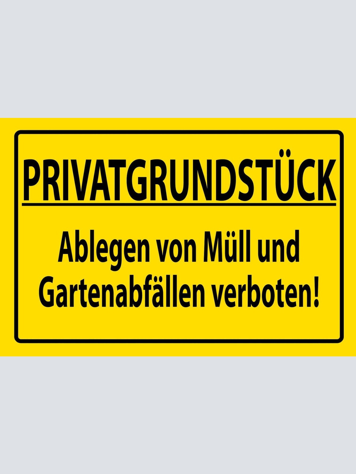 Schild Spruch Privatgrundstück Ablegen von Müll Gartenabfällen verbot Warnung JW