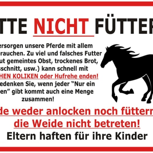 Schild Spruch Bitte nicht Füttern Pferde weder anlocken noch fütten Warnung JW