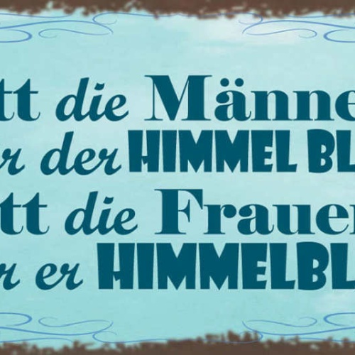 Schild Als Gott Die Männer Schuf War Himmel Blau Frauen Himmelblau 27x10